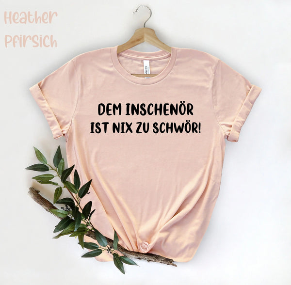 Dem Inschenör Ist Nix Zu Schwör Lustiges Ingenieur T Shirt Engineering Graduation Engineer Grad S Student